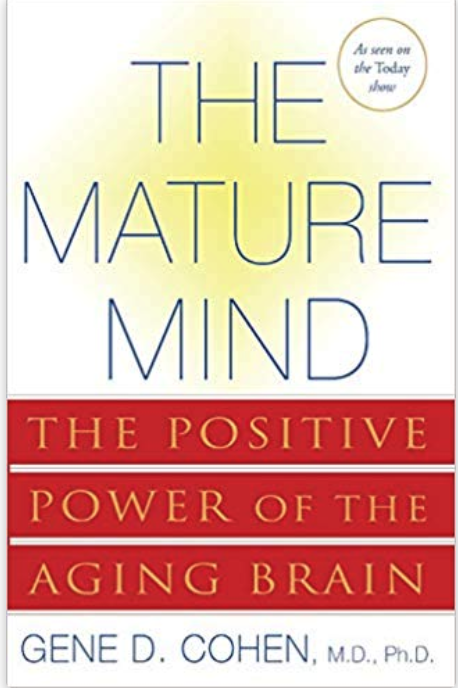 The Mature Mind, book by Gene Cohen